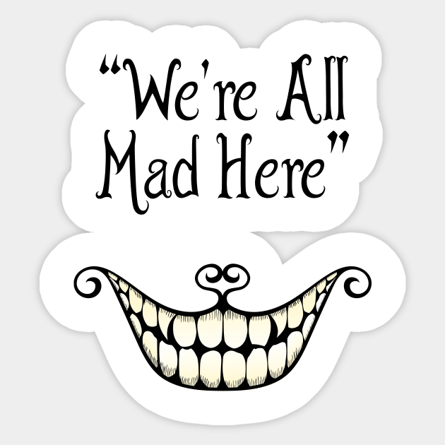 Cheshire cat's quote Sticker by spilu